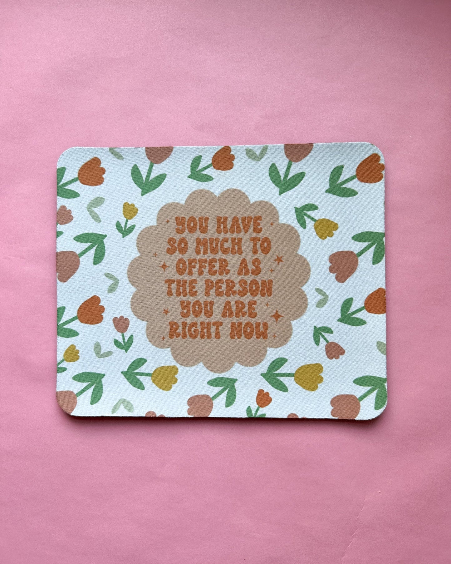 So Much To Offer Mousepad