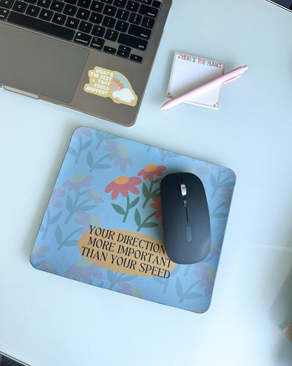 Direction Is More Important Mousepad